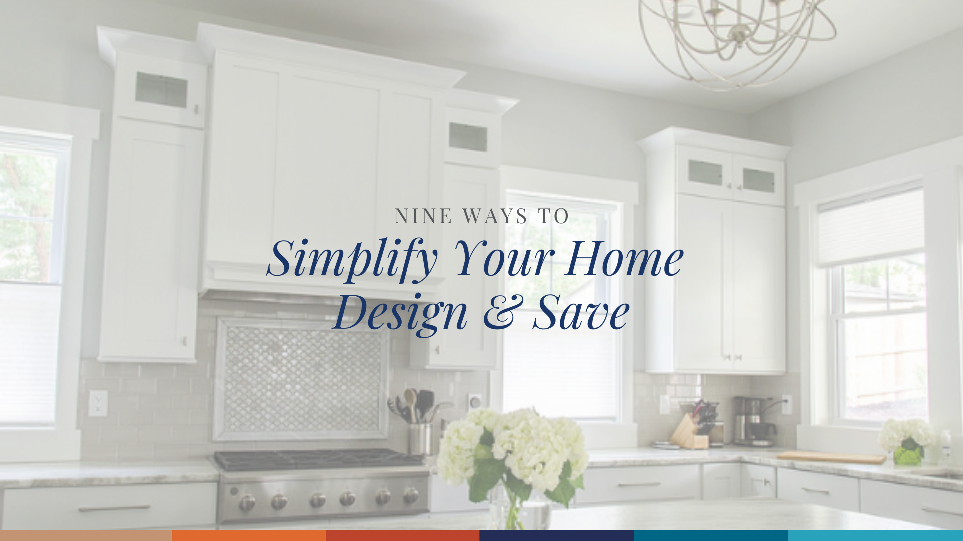 9 Ways to Simplify Your Home Design and Save