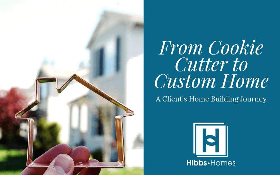 From Cookie Cutter to Custom Home A Client's Home Building Journey