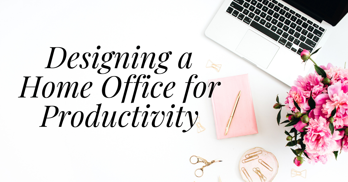 Desiging a Home Office for Productivity