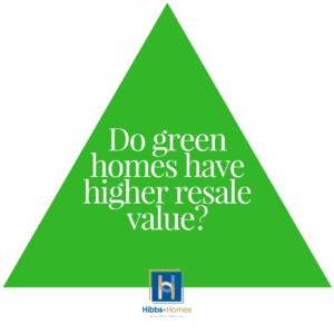 Green-Home-Value-Green-Builder-Energy-EFficient-builder-300x300 Do Green Homes Have Higher Resale Value triangle