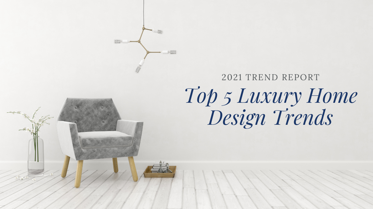 Copy of Blog Header Graphics (1) Top Home Design Trends for 2021 Report