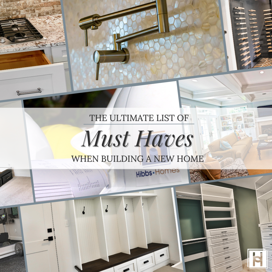 The Ultimate List of Must Haves When Building a New Home (Updated!)