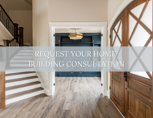Request Your home Building Consultation
