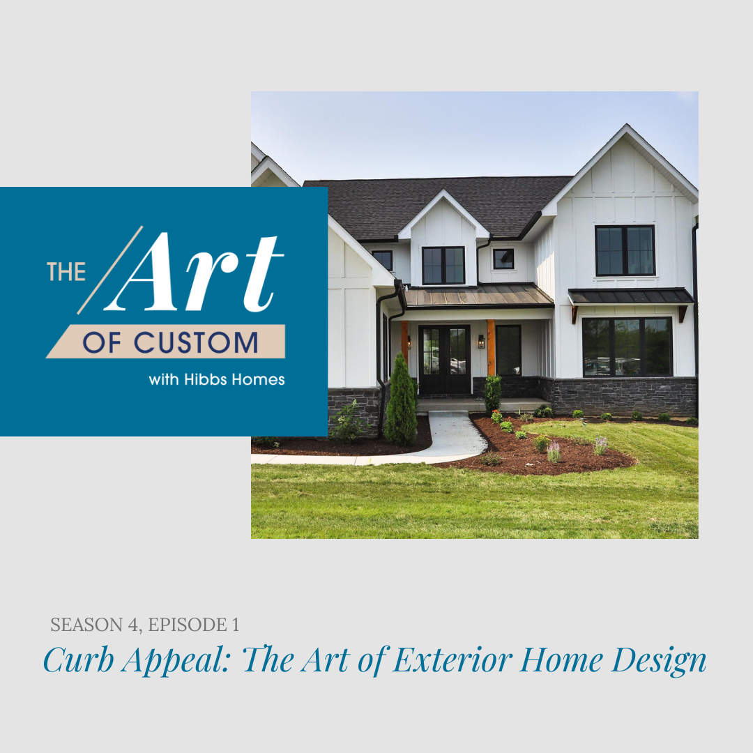 The Art of Custom: Exterior Home Design Podcast Episode