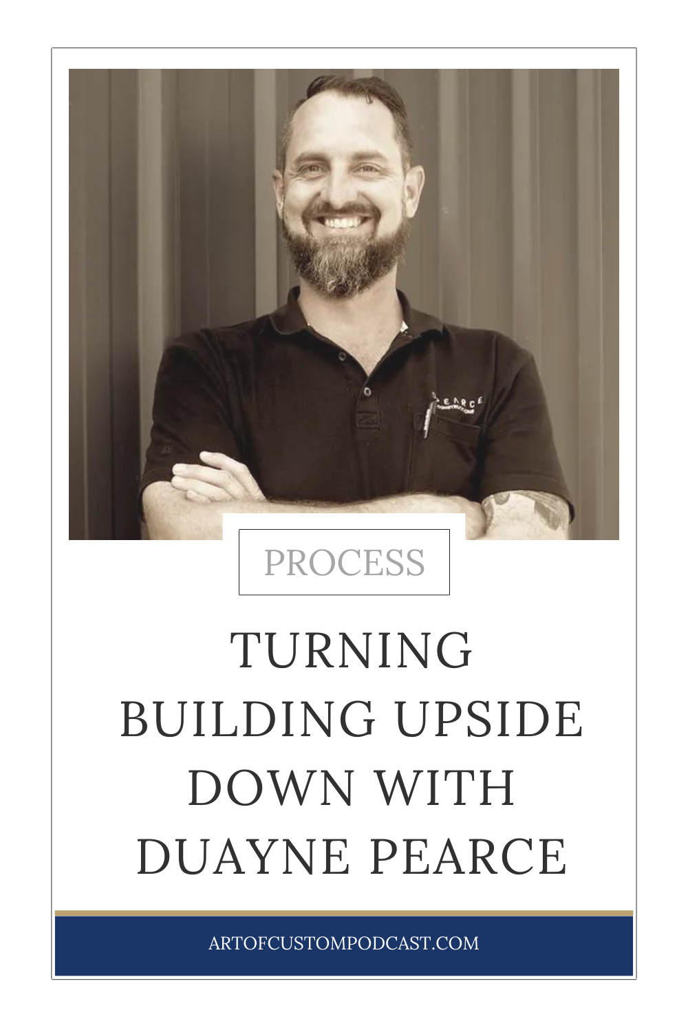 The Custom Building Process with Duayne Pearce