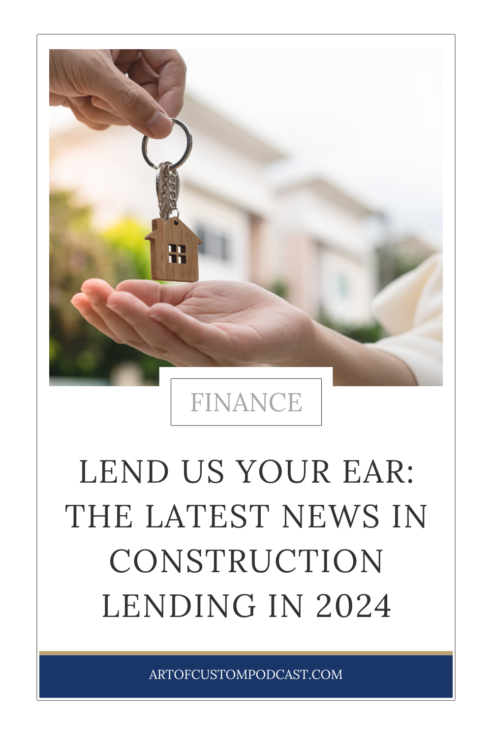 Lend Us Your Ear: The latest News in Construction Lending in 2024